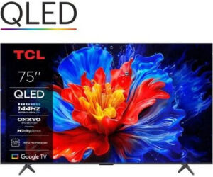 TCL 75P8K TV 75" QLED 4K / 144 HZ / Onkyo Sound